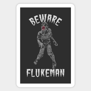 Beware Flukeman Magnet